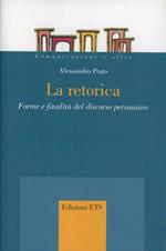 La retorica. Forme e finalità del discorso persuasivo