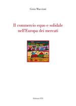 Il commercio equo e solidale nell'Europa dei mercati