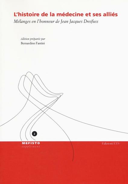 L'histoire de la médecine et ses allies. Mélanges en l'honneur de Jean Jacques Dreifuss - copertina