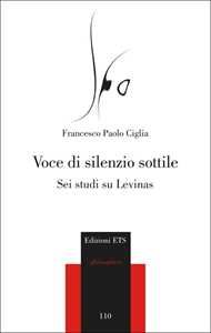 Voce di silenzio sottile. Sei studi su Levinas