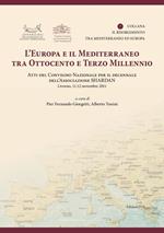 L'Europa e il Mediterraneo tra Ottocento e Terzo Millennio. Atti del Convegno Nazionale (Livono, 11-12 novembre 2011)