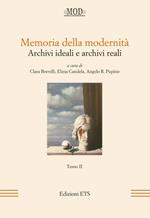 Memoria della modernità. Archivi ideali e archivi reali. Vol. 2