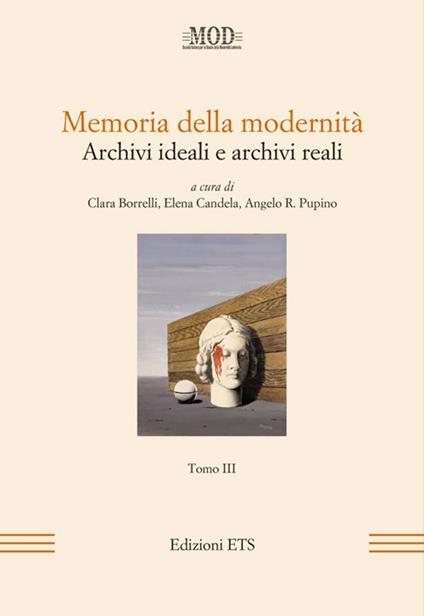 Memoria della modernità. Archivi ideali e archivi reali. Vol. 3 - copertina