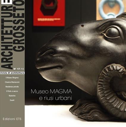 Architetture Grosseto (2013). Vol. 17: Museo magma e riusi urbani - copertina