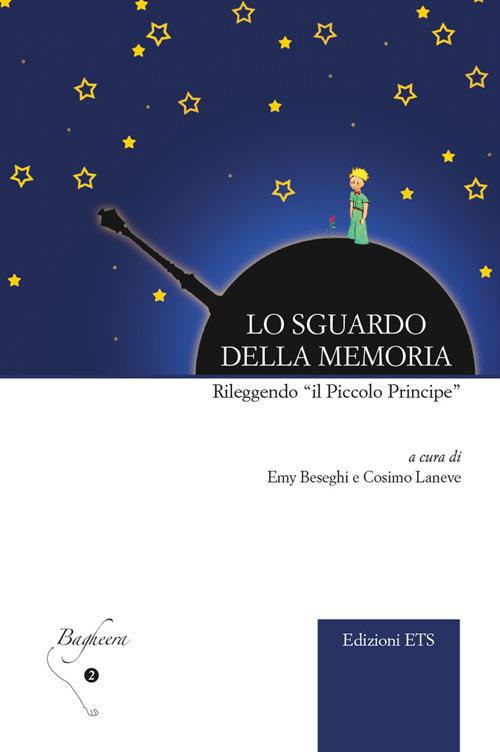 Lo sguardo della memoria. Rileggendo «il Piccolo Principe» - copertina