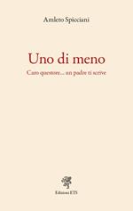 Uno di meno. Caro questore... un padre ti scrive