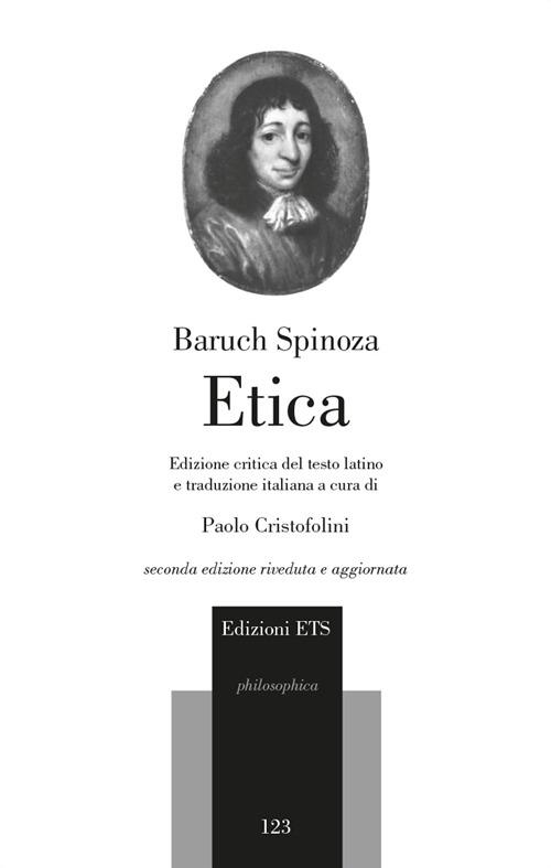 Etica del testo latino. Ediz. critica - Baruch Spinoza - copertina