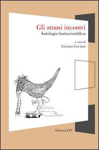 Gli strani incontri. Antologia fantascientifica - copertina