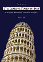 Leaning tower of Pisa. Concept and realisation of a medieval masterpiece