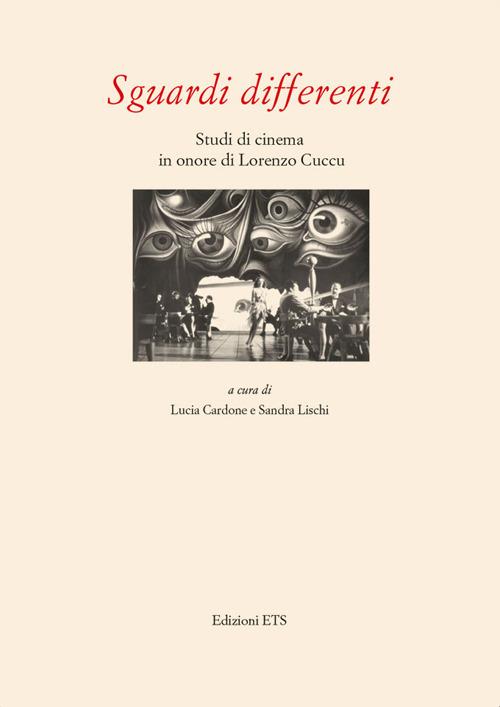 Sguardi differenti. Studi di cinema in onore di Lorenzo Cuccu - copertina