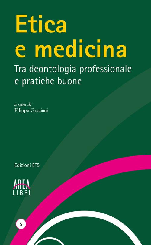 Etica e medicina. Tra deontologia professionale e pratiche buone - copertina