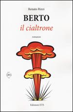 Berto il cialtrone