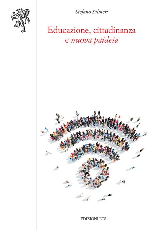 Educazione, cittadinanza e «nuova paideia» - Stefano Salmeri - copertina