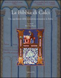 La Bibbia di Calci. Un capolavoro della miniatura romanica in Italia - copertina
