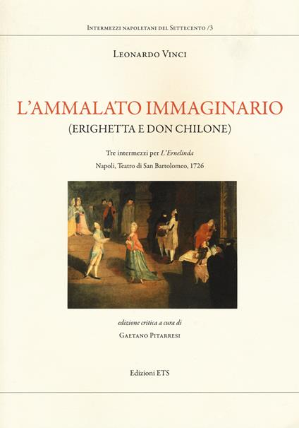 L'ammalato immaginario (Erighetta e Don Chilone). Tre intermezzi per l'Ernelinda. Napoli, Teatro di San Bartolomeo, 1726 - Leonardo Vinci - copertina