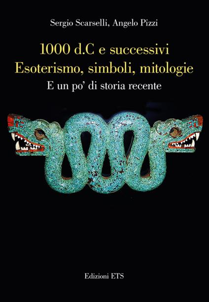 1000 d. C. e successivi esoterismo, simboli, mitologie. E un po' di storia recente - copertina