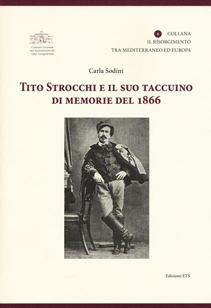 Tito Strocchi e il suo taccuino di memorie del 1866 - Carla Sodini - copertina