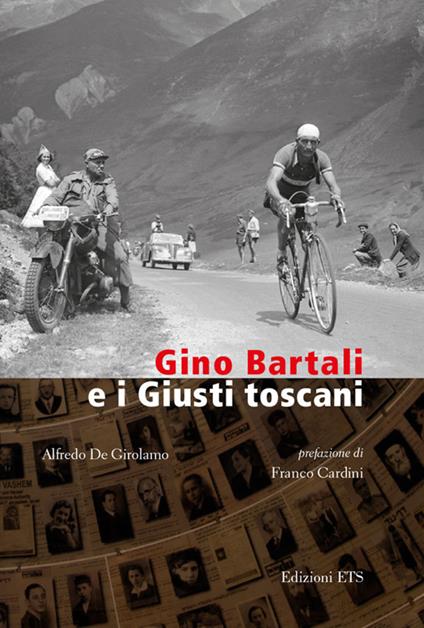 Gino Bartali e i Giusti toscani - Alfredo De Girolamo - copertina