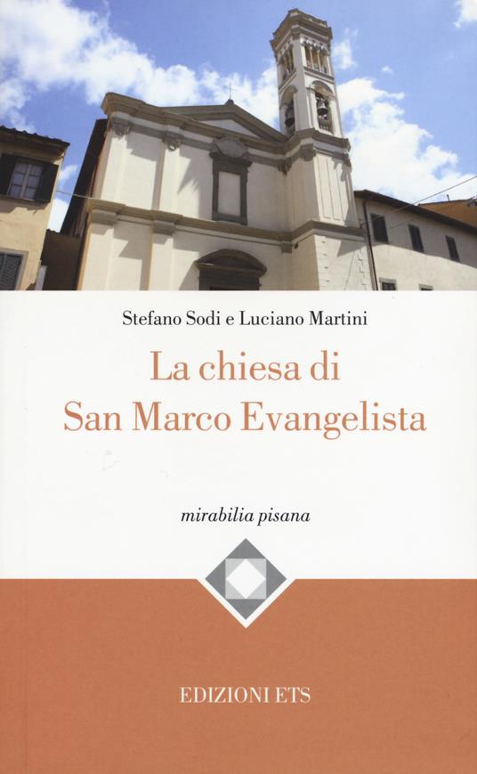 La chiesa di San Marco evangelista - Stefano Sodi,Luciano Martini - copertina