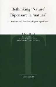 Teoria (2014). Ediz. italiana e inglese. Vol. 2: Ripensare la natura. Figure e problemi