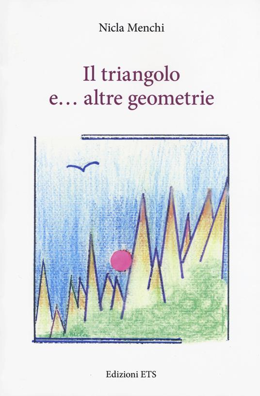 Il triangolo e... altre geometrie - Nicla Menchi - copertina