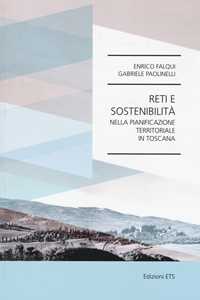 Reti e sostenibilità nella pianificazione territoriale in toscana