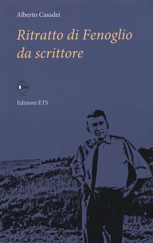 Ritratto di Fenoglio da scrittore - Alberto Casadei - copertina