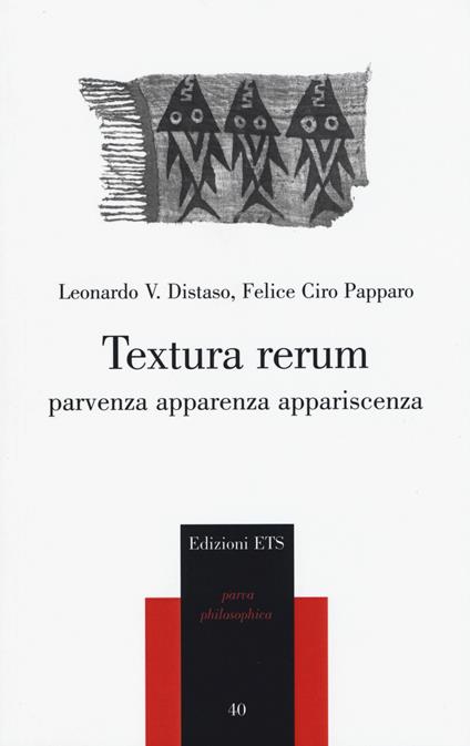 Textura rerum. Parvenza apparenza appariscenza - Leonardo V. Distaso,Felice Ciro Papparo - copertina