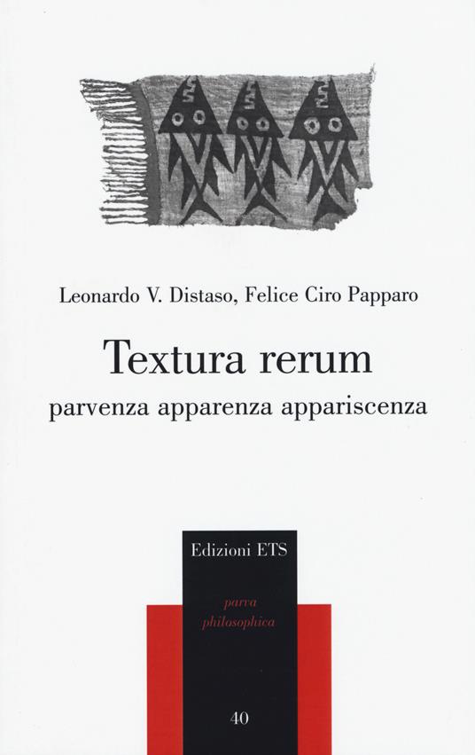 Textura rerum. Parvenza apparenza appariscenza - Leonardo V. Distaso,Felice Ciro Papparo - copertina