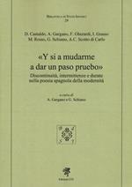 Y si a mudarme a dar un paso pruebo. Discontinuità, intermittenze e durate nella poesia spagnola della modernità