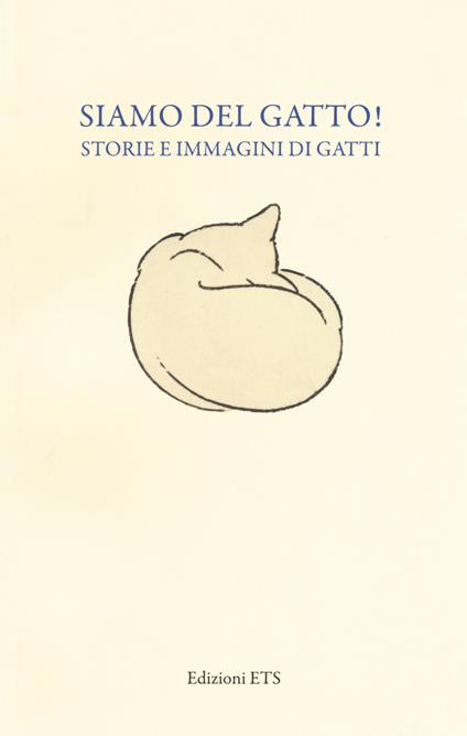 Siamo del gatto! Storie e immagini di gatti. Catalogo della mostra (Pisa, 19 dicembre 2014-12 aprile 2015) - copertina