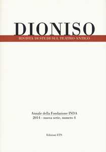 Dioniso. Rivista di studi sul teatro antico. Vol. 4