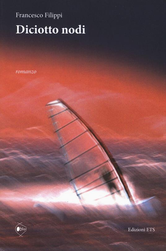 Diciotto nodi - Francesco Filippi - copertina