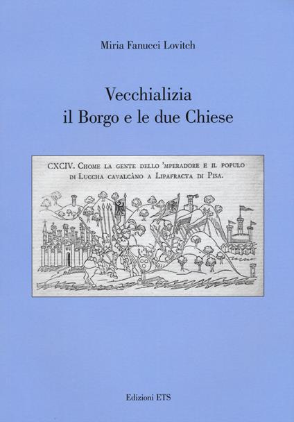 Vecchializia il borgo e le due chiese - Miria Fanucci Lovitch - copertina