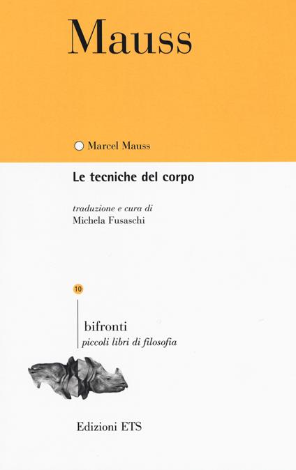 Le tecniche del corpo. Testo francese a fronte - Marcel Mauss - copertina