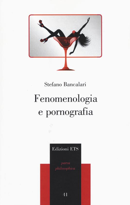 Fenomenologia e pornografia - Stefano Bancalari - copertina