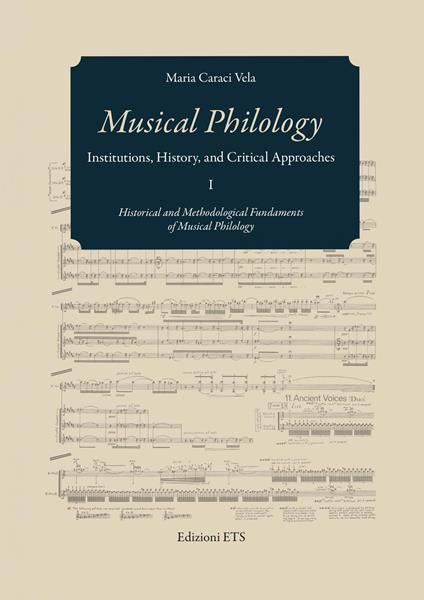 Musical philology. Institutions, history and critical - Maria Caraci Vela - copertina