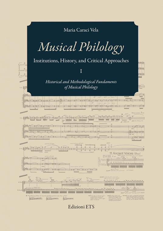Musical philology. Institutions, history and critical - Maria Caraci Vela - copertina