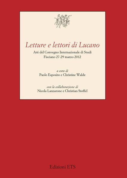 Letture e lettori di Lucano. Atti del Convegno internazionale di studi (Fisciano, 27-29 marzo 2012) - copertina