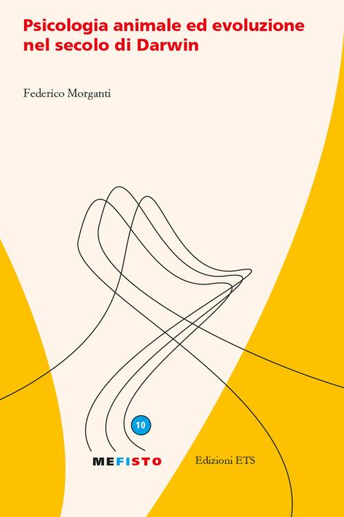 Psicologia animale ed evoluzione nel secolo di Darwin - Federico Morganti - copertina