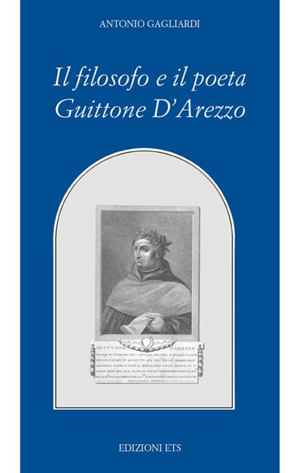 Il filosofo e il poeta Guittone d'Arezzo - Antonio Gagliardi - copertina