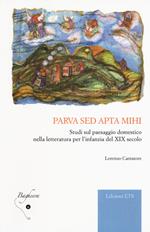 Parva sed apta mihi. Studi sul paesaggio domestico nella letteratura per l'infanzia del XIX secolo