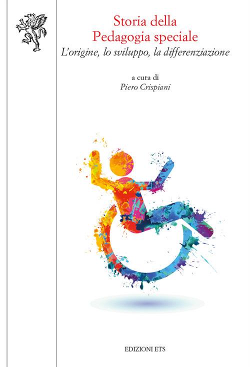 Storia della pedagogia speciale. L'origine, lo sviluppo, la differenziazione - copertina