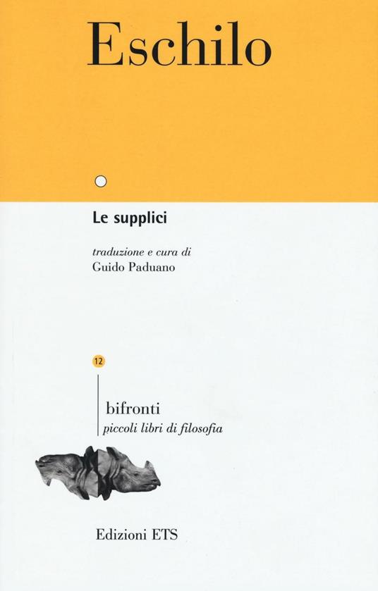 Le supplici. Testo greco a fronte - Eschilo - copertina