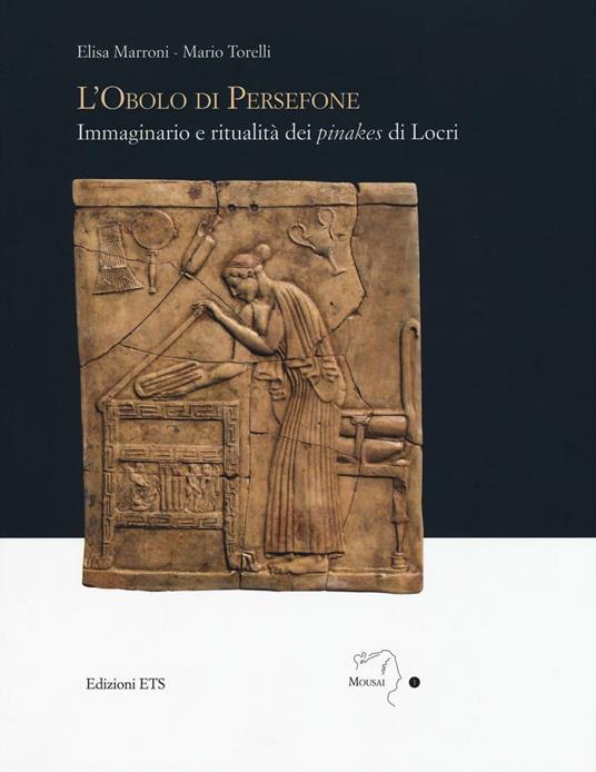 L'obolo di Persefone. Immaginario e ritualità dei «pinakes» di Locri - Elisa Marroni,Mario Torelli - copertina