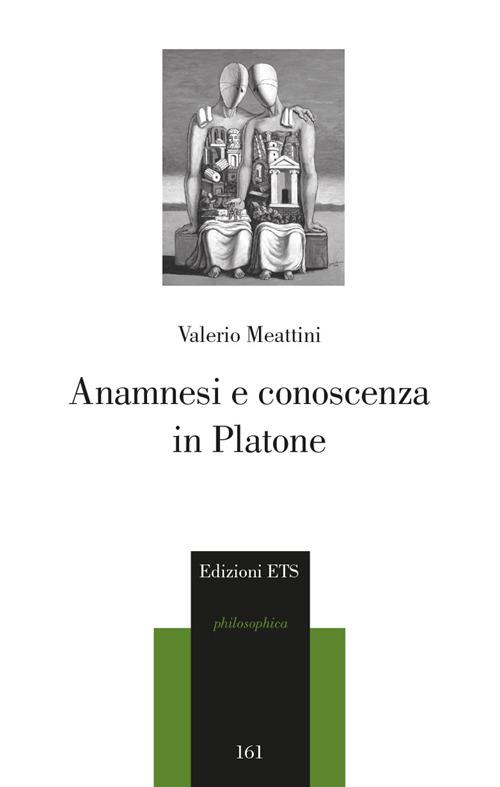Anamnesi e conoscenza in Platone - Valerio Meattini - copertina