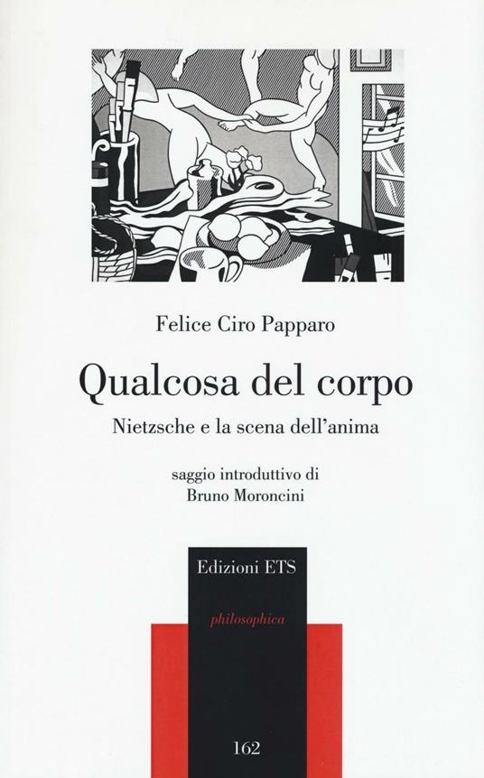 Qualcosa del corpo. Nietzsche e la scena dell'anima - Felice Ciro Papparo - copertina
