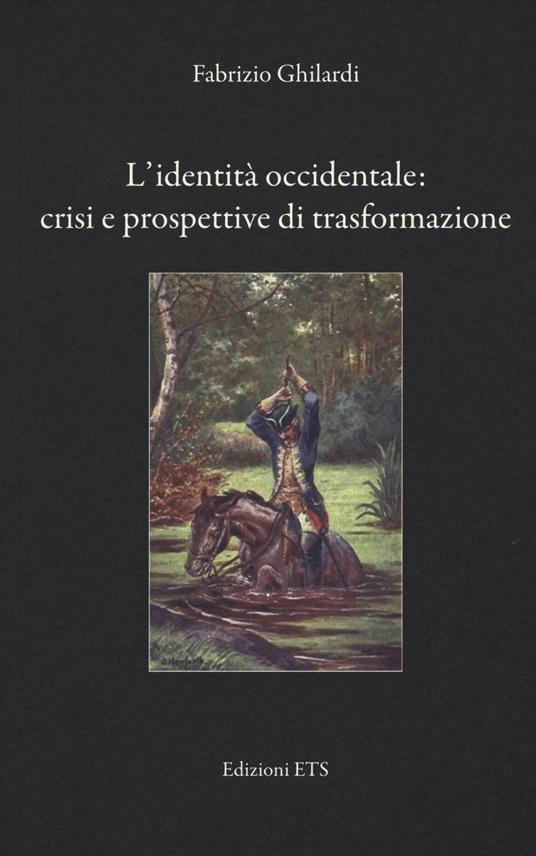L'identità occidentale: crisi e prospettive di trasformazione - Fabrizio Ghilardi - copertina