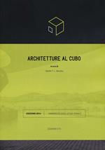 Architetture al cubo. Edizione 2014. Ediz. illustrata