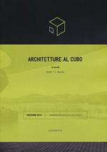 Architetture al cubo. Edizione 2014. Ediz. illustrata